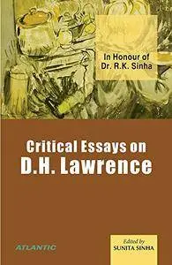 Critical Essays on D.H. Lawrence in Honour of Dr. R.K. Sinha