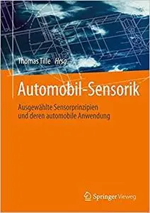 Automobil-Sensorik: Ausgewählte Sensorprinzipien und deren automobile Anwendung