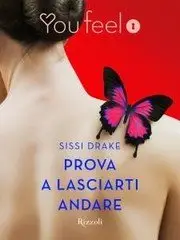 Sissi Drake - Prova a lasciarti andare
