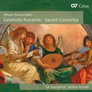 Jochen Arnold, Capella Principale, Gli Scarlattisti - Rosenmüller: Sacred Concertos (2019)