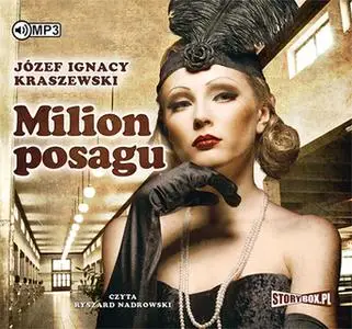 «Milion posagu» by Józef Ignacy Kraszewski