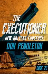 «New Orleans Knockout» by Don Pendleton
