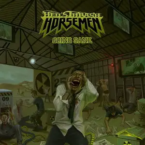 Hell’s Thrash Horsemen – Going Sane (2010) 