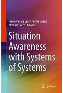 Situation Awareness with Systems of Systems [Repost]