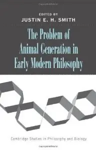 The Problem of Animal Generation in Early Modern Philosophy (repost)