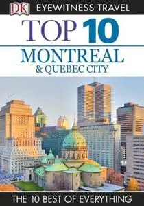 Top 10 Montreal & Quebec City: The 10 Best of Everything (repost)