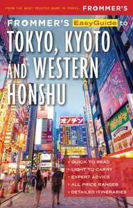 Frommer's EasyGuide to Tokyo, Kyoto and Western Honshu (EasyGuide), 2nd Edition