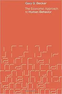 The Economic Approach to Human Behavior