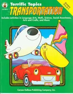 For Kids - Terrific Topics Transportation: Grades Pre-k-1
