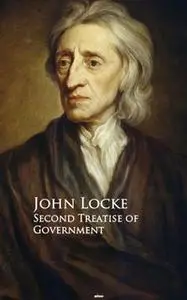 «Second Treatise of Government» by John Locke