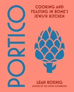 Portico: Cooking and Feasting in Rome's Jewish Kitchen