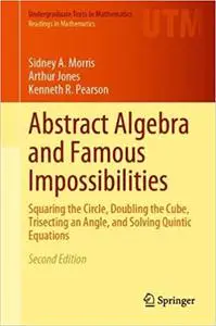 Abstract Algebra and Famous Impossibilities, 2nd Edition