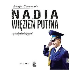 «Nadia. Więzień Putina» by Nadija Sawczenko