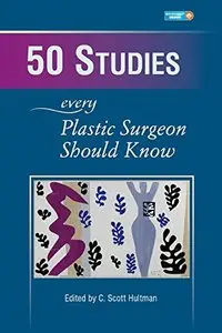 50 Studies Every Plastic Surgeon Should Know (repost)