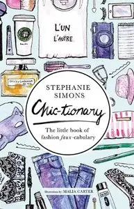 Chic-tionary: The Little Book of Fashion Faux-cabulary 