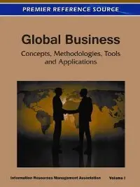 Global Business: Concepts, Methodologies, Tools and Applications