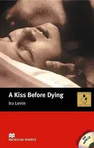 A Kiss Before Dying: Intermediate (Macmillan Readers) + CD by Ira Levin [Repost]