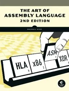 The Art of Assembly Language, Second Edition (Repost)