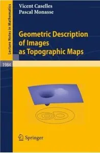 Geometric Description of Images as Topographic Maps [Repost]