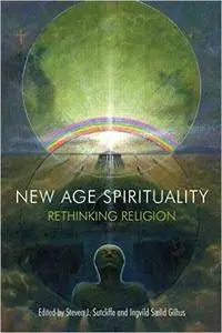 New Age Spirituality: Rethinking Religion (repost)