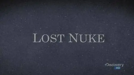 Discovery Channel - Lost Nuke (2004)