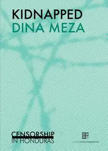 «Kidnapped» by Dina Meza