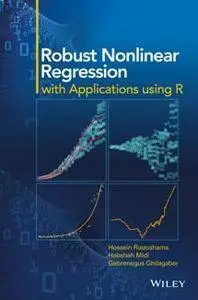 Robust Nonlinear Regression : With Applications Using R