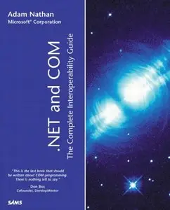 .NET and COM: The Complete Interoperability Guide [Repost]