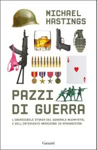 Michael Hastings - Pazzi di guerra