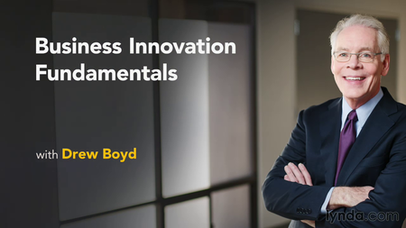 Lynda: Business Innovation Fundamentals with Drew Boyd [repost]