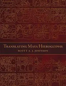 Translating Maya Hieroglyphs