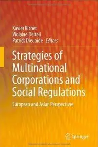 Strategies of Multinational Corporations and Social Regulations: European and Asian Perspectives (repost)