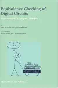 Equivalence Checking of Digital Circuits: Fundamentals, Principles, Methods