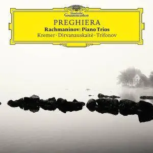 Kremer, Dirvanauskaite, Trifonov - Preghiera - Rachmaninov: Piano Trios (2017) [Official Digital Download 24/96]