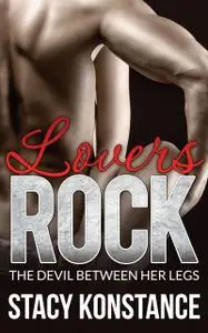 «Lovers Rock» by Stacy Konstance