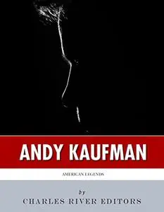 American Legends: The Life of Andy Kaufman