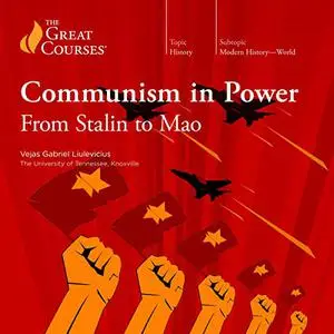 Communism in Power: From Stalin to Mao [Audiobook]