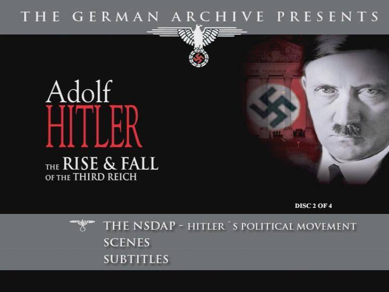 Adolf Hitler: The Rise & Fall Off The Third Reich. From the German Archiv. Volume 2 (1939-1945)