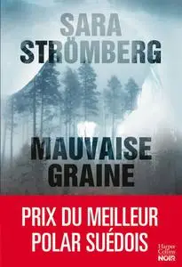 Mauvaise graine - Sara Strömberg