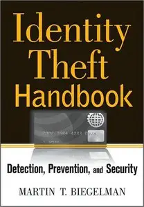 Identity Theft Handbook: Detection, Prevention, and Security