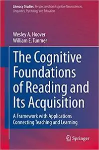 The Cognitive Foundations of Reading and Its Acquisition