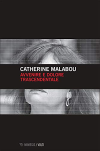 Avvenire e dolore trascendentale - Catherine Malabou