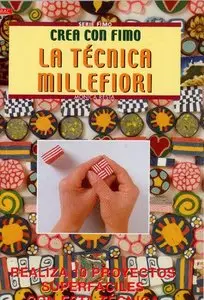 Crea con Fimo. La técnica Millefiori