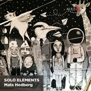 Mats Hedberg - Solo Elements (2023) [Official Digital Download 24/48]