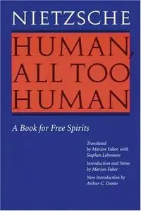 Human, All Too Human: A Book for Free Spirits, Revised Edition (Repost)