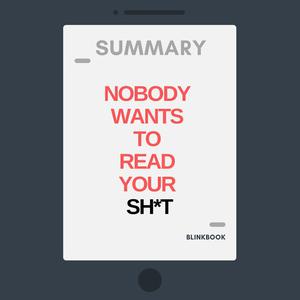 «Summary: Nobody Wants to Read Your Sh*t» by R John
