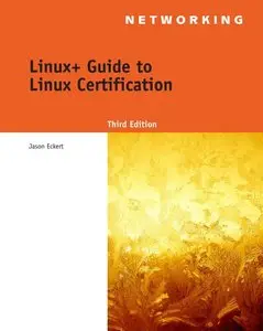 Linux+ Guide to Linux Certification (3rd edition) (Repost)