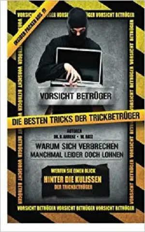 Vorsicht Betrüger - Die bestenTricks der Trickbetrüger