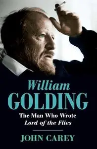«William Golding» by John Carey