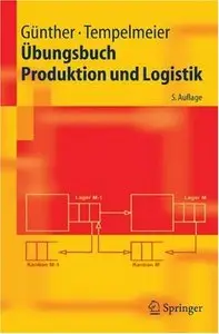 Übungsbuch Produktion und Logistik,5 Auf (repost)